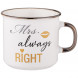 Кружка 280 мл Lefard Mrs.Always Right